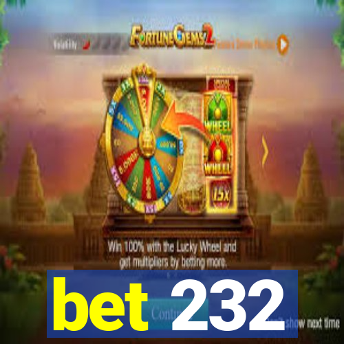 bet 232